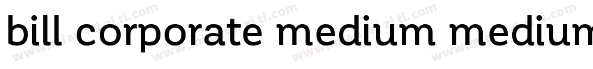 bill corporate medium medium字体转换
